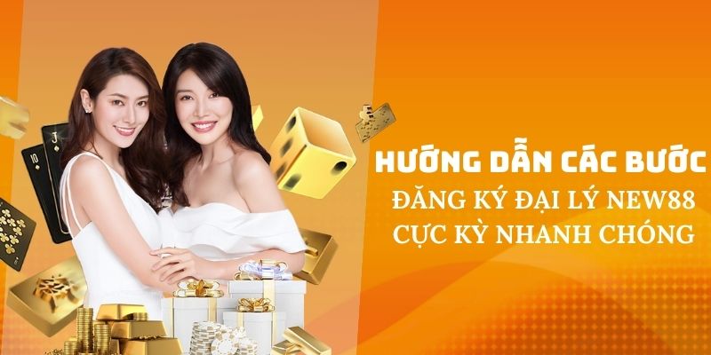 Các bước đăng ký trở thành đại lý New88 