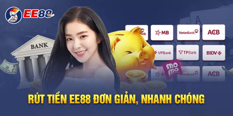 Rút tiền EE88 nhanh chóng và đơn giản 