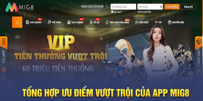 Tổng hợp ưu điểm vượt trội của app Mig8