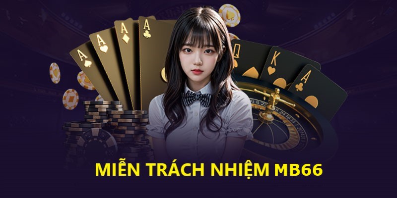 Miễn trừ trách nhiệm mb66