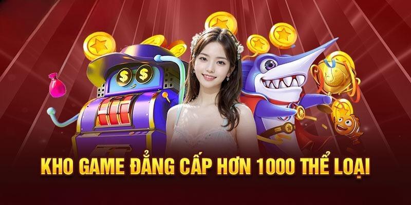 Thương hiệu với kho game trên 1000 sản phẩm khác nhau