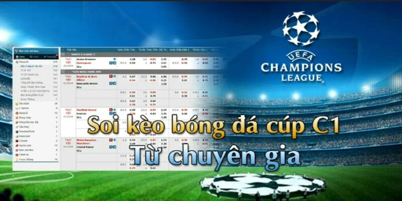 Soi kèo cup C1 dễ thắng lớn