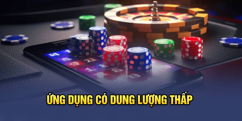 Ứng dụng có dung lượng thấp