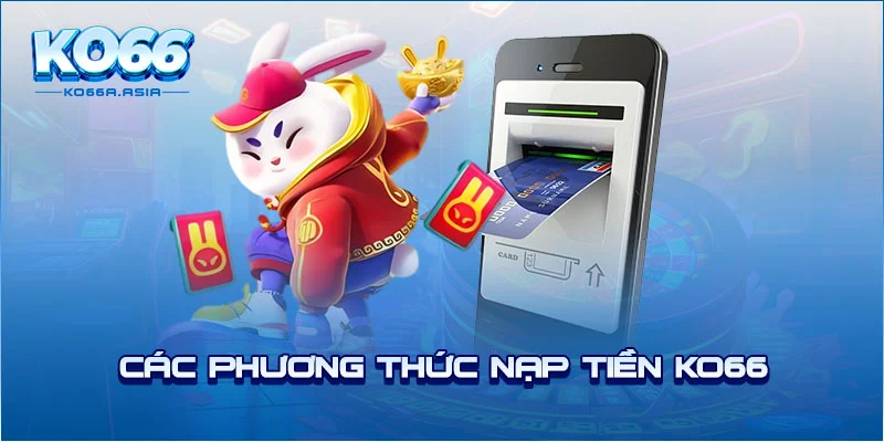 Các phương thức nạp tiền KO66