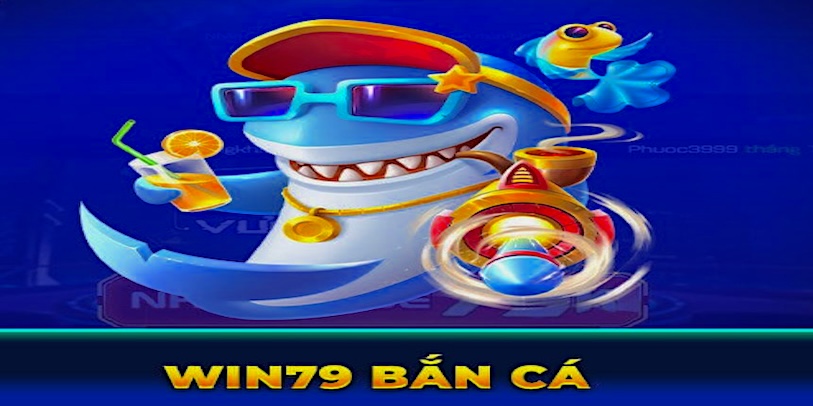 Bắn cá Win79