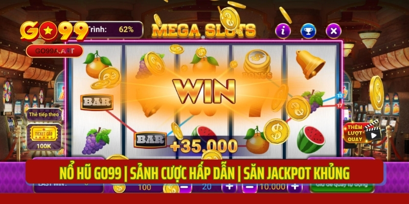 Nổ Hũ GO99 | Sảnh Cược Hấp Dẫn | Săn Jackpot Khủng