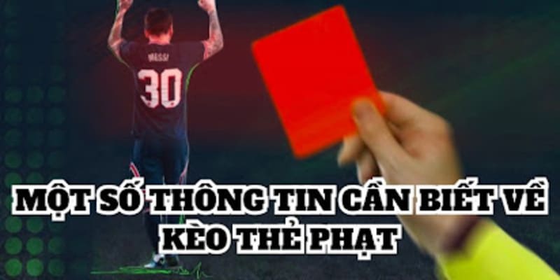 Những điều bạn cần biết liên quan kèo thẻ phạt