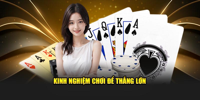 Kinh nghiệm chơi game bài Hubet để thắng lớn