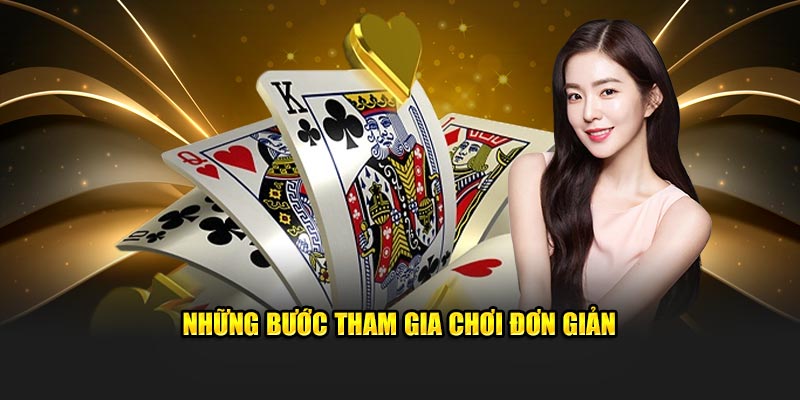 Những bước tham gia chơi đơn giản