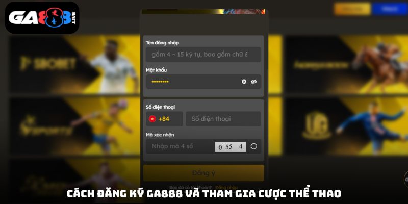 Cách đăng ký GA888 và tham gia cược thể thao